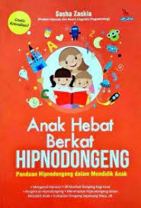 Anak Hebat Berkat Hipnodongeng (Panduan Hipnodongeng dalam Mendidik Anak)