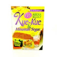 126 Aneka Resep Kue-Kue & Minuman Segar