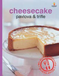Cheesecake (Pavlova & Trifle)