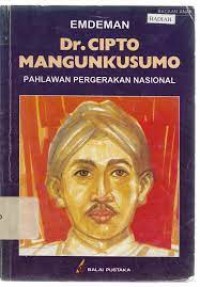 Dr. Cipto Mangunkusumo (Pahlawan Pergerakan Nasional)