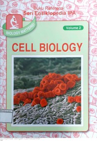 Ensiklopedia IPA : Biology Matters : CELL BIOLOGY : Volume 2
