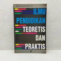 Ilmu Pendidikan Teoretis dan Praktis