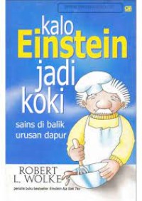 Kalo Einstein Jadi Koki Sains di Balik Urusan Dapur