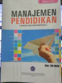 Manajemen Pendidikan  ( Konsep dan Implementasi )