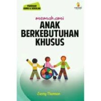 Memahami Anak Berkebutuhan Khusus