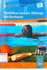 Image of Pendiidikan Jasmani, Olahraga, dan Kesehatan SMA / SMK Kelas XII