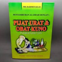 Penyembuhan Alamiah Dengan : Pijat Urat & Obat Kuno