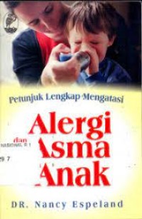 Petunjuk Lengkap Mengatasi Alergi dan Asma Pada Anak
