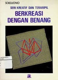 Seri Kreatif dan Terampil Berkreasi Dengan Benang