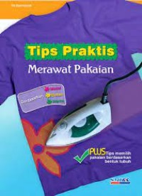 Tips Praktis Merawat Pakaian Berdasarkan Fungsi, Bahan, Warna