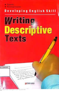 Writing Descriptive Texts : Developing English Skill