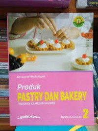 Produk PASTRY DAN BAKERY 2 SMK/MAK Kelas XII