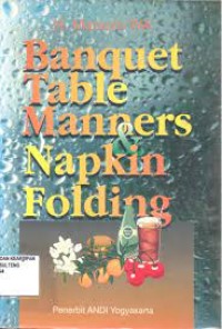 Banquet Table Manners & Napkin Folding